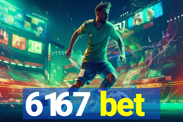 6167 bet